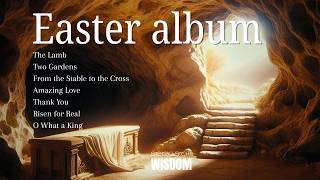 Easter Album | Songs of Wisdom