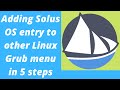 Adding solus os entry to other linux grub menu in 5 steps