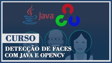 Curso - Detecção de Faces com Java e OpenCV