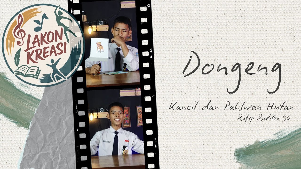 Lakon Kreasi | Dongeng Kancil dan Pahlawan Hutan by Rafqi Raditya 9G