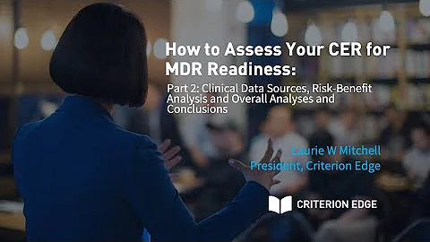 How to Assess Your CER for MDR Readiness, Part 2
