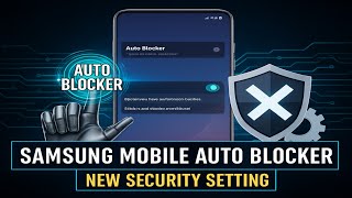 Samsung | Auto Blocker Setting in Galaxy Phone || Security Setting || third party app access ✅