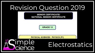 Electrostatics Revision Question (NSC Physical Sciences 2019 Paper 1 Question 7)