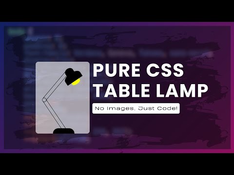 Create a Stunning Table Lamp with Pure CSS.