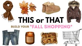 Build Your DREAM FALL SHOPPING 🍁☕🛒✨| THIS or THAT