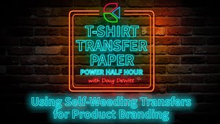 TTPPHH Episode #22: Using Self-Weeding Transfers for Product Branding screenshot 1
