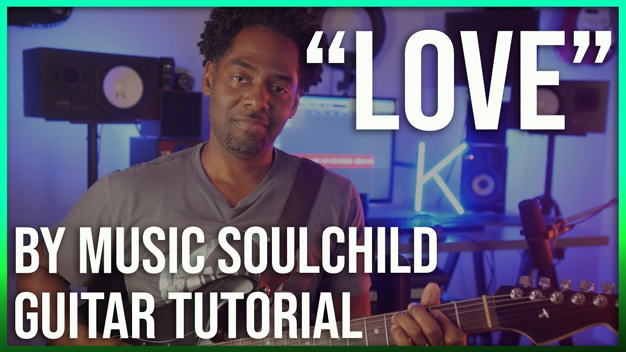 Teach Me How To Love Musiq Soulchild "Love" By Musiq Soulchild - Guitar Tutorial With Charts - YouTube
