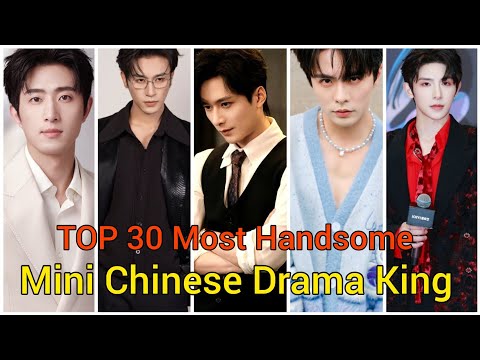 Top 30 Most Handsome Chinese Mini Drama Actors 2026