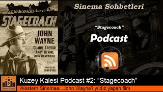 Western Kovboy Sineması Podcast Stagecoach Posta Arabası Cehennemden Dönüş Film İncelemesi