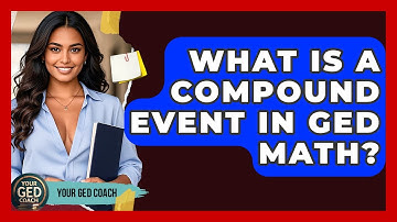What Is A Compound Event In GED Math? - Your GED Coach