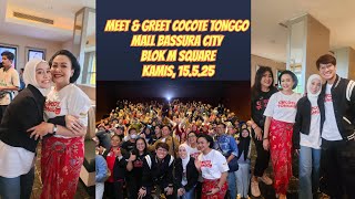 late Postmeet U0026 Greet Cocote Tonggo Di Mall Bassura City Dan  Blok M Square Kamis 15mei 2025
