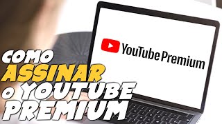 Como ASSINAR o YOUTUBE PREMIUM - Passo a passo!