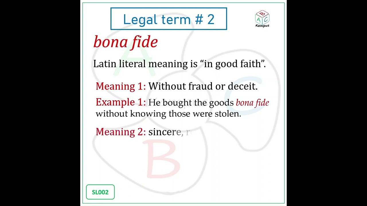 Legal term # 2 bona fide (SL002) 