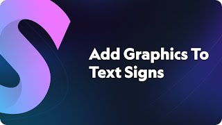 Add graphics to text signs