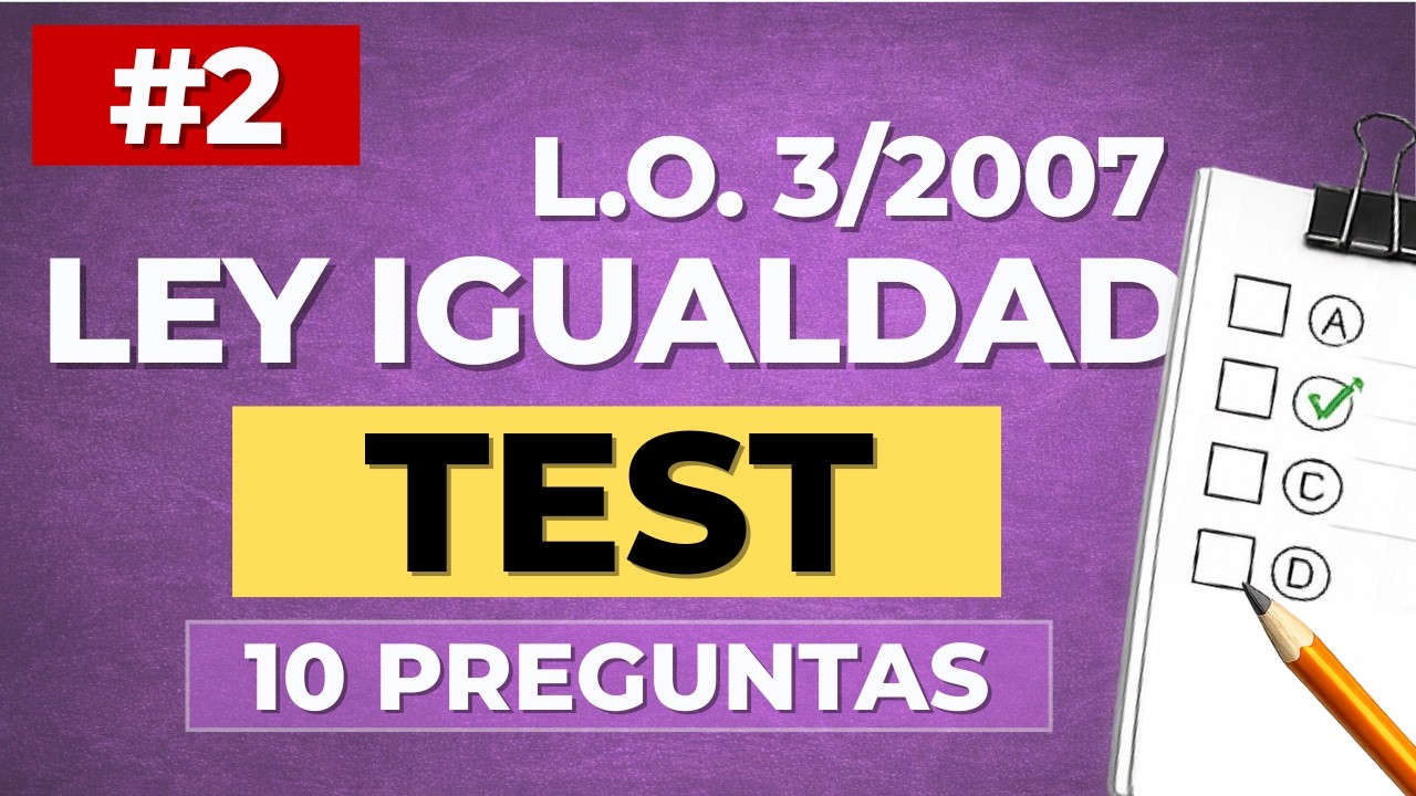 📗👩🧑TEST LEY 3/2007 DE IGUALDAD| #2| TEST para OPOSICIONES - YouTube
