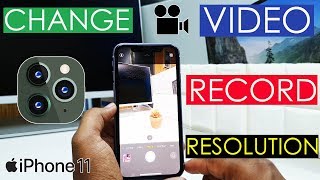 iPhone 11: How to Change Camera Video Record Resolution