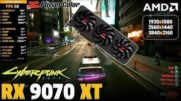 RX 9070 XT - Cyberpunk 2077 (RT Overdrive) - 1080p, 1440p, 2160p