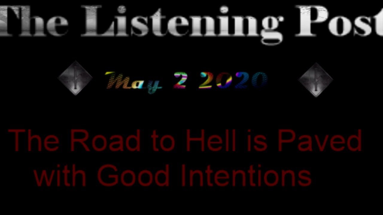 Listening Post The Road to Hell Is Paved with Good Intentions - YouTube