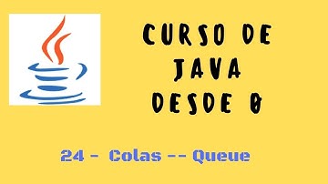 24. Colas (Queue) | Curso de #Java desde cero