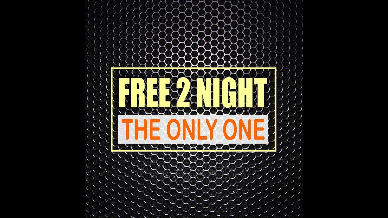 Free 2 Night - The Only One (Dmn Records)