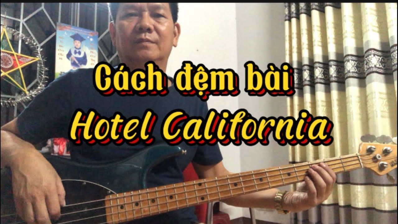 Cách đệm bass Hotel California YouTube