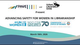 Advancing Safety for Women in Librarianship | CSW70 NGO Forum Event | PAVE Prevention