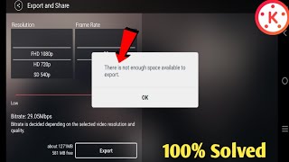 There Is Not Enough Space Available To Export Problem  Kinemaster There Is Not Enough Space Problem