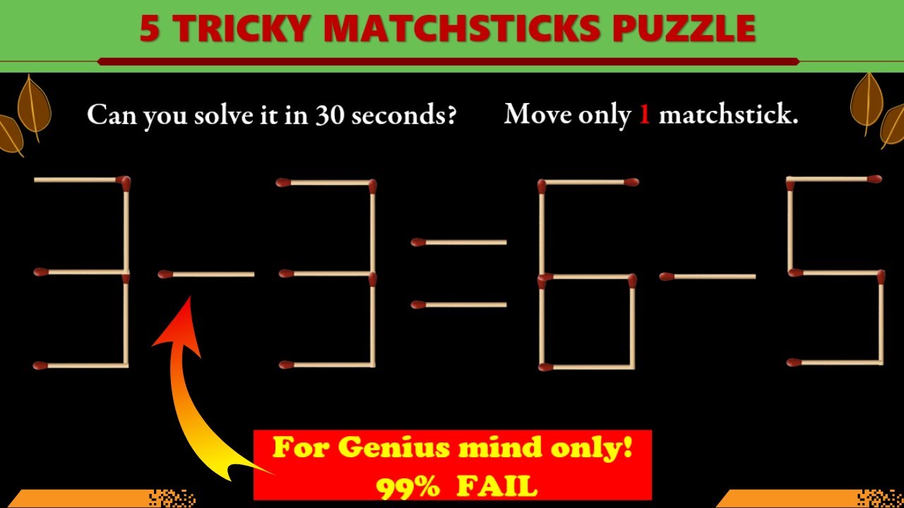 Brain Test I Solving Matchstick Puzzle #17 I 5 Tricky Matchstick Puzzle II 3 - 3 = 6 - 5