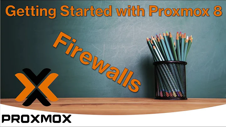 Firewalls Getting started with Proxmox 8