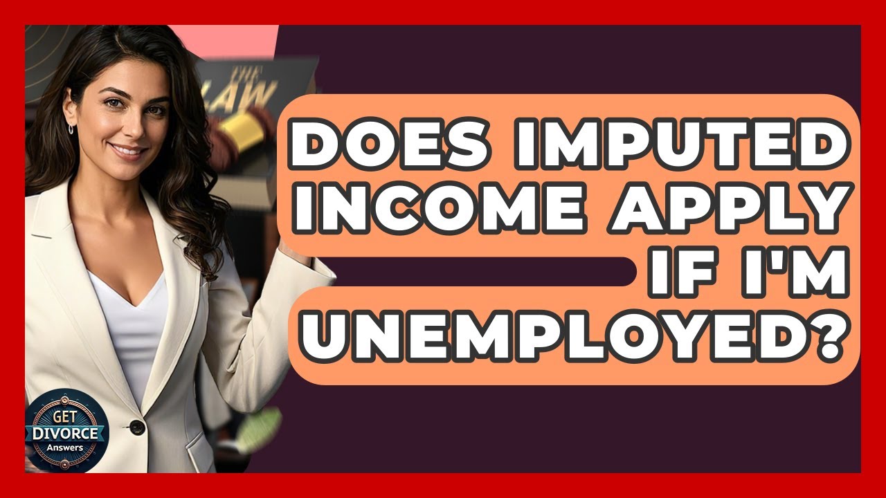 Does Imputed Income Apply If I'm Unemployed? - Get Divorce Answers