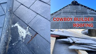 How to slate a roof like a COWBOY BUILDER  the poor workmanship is comical.