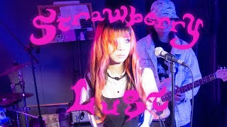 Strawberry Lust - i just want 2 hear your voice... （Long Take Band Performance Video）