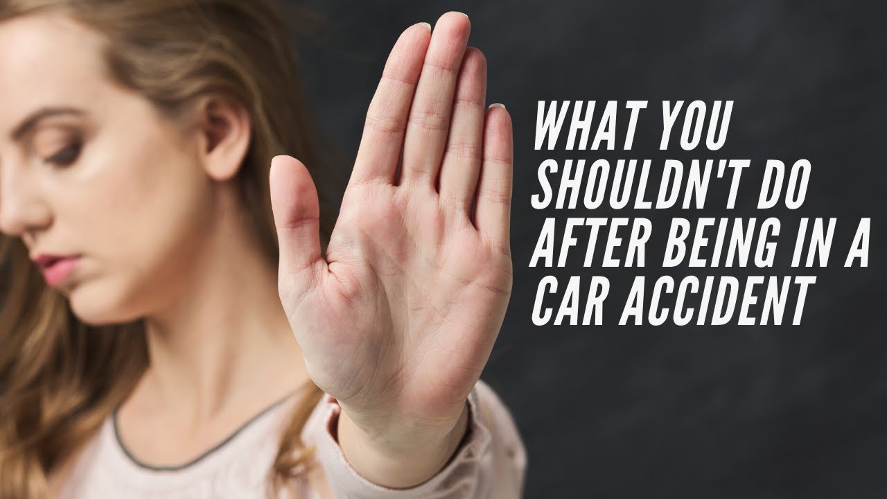 3 Things You Shouldn t Do After You ve Been In A Car Accident YouTube