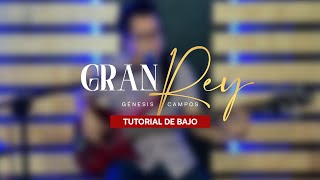 Gran Rey  🎸 Tutorial de Bajo