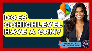 Does GoHighLevel Have A CRM? - Marketing and Advertising Guru