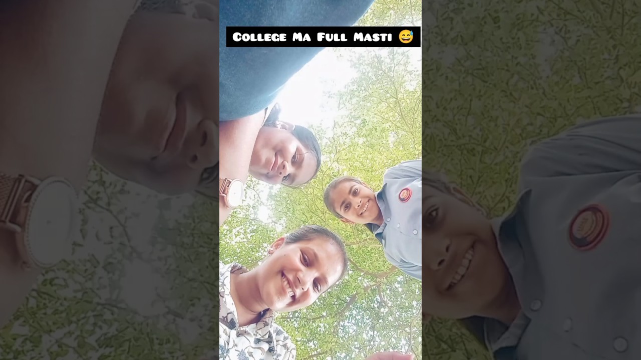 College Ma Full Masti 😅