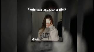 Tante Culik Aku Dong X Ninix