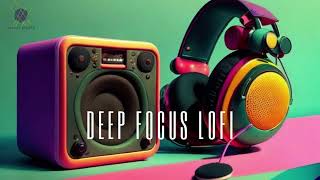 Deep Focus Lofi - Relaxing Beats and Chill Vibes