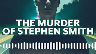 New Details Emerge in Stephen Smith Case: Second Autopsy Contradicts Hit-and-Run Theory...