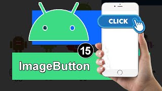 ImageButton in Android Studio - Android Tutorial # 15