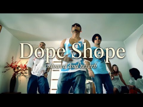 D O P E  S H O P E - Yo Yo Honey Singh [Slowed + Reverb] • Retro Vibes