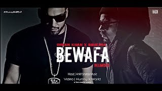 Bewafa RELOADED Imran Khan ft Bohemia