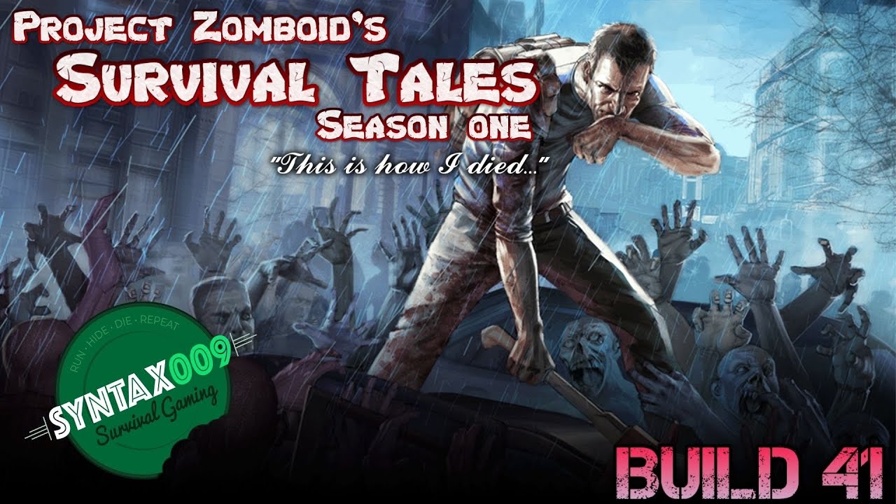Project Zomboid Build 41 Survivor Tales Pilot YouTube