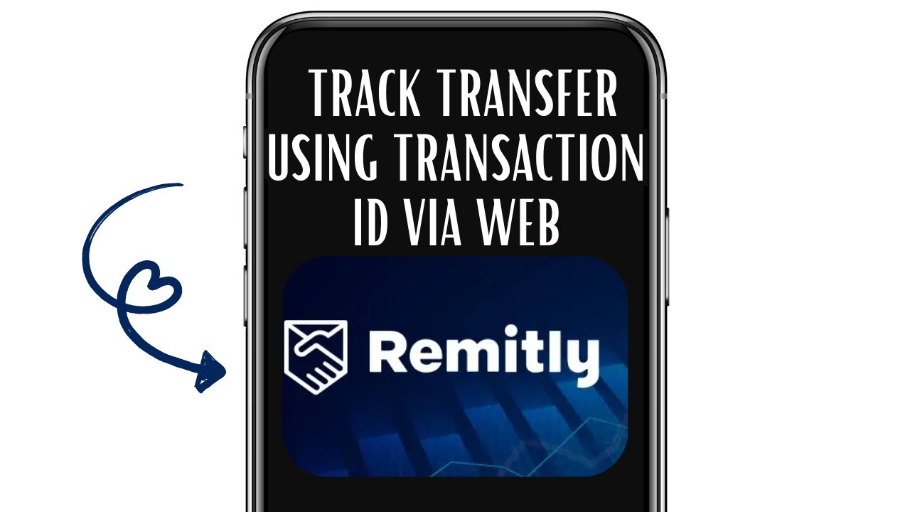 HOW TO TRACK REMITLY TRANSFER USING TRANSACTION ID VIA WEB BROWSER ...
