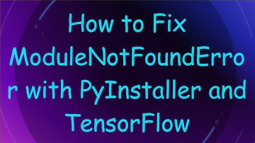 How to Fix ModuleNotFoundError with PyInstaller and TensorFlow