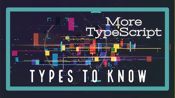 More TypeScript Types You Need To Know