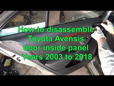 How to disassemble Toyota Avensis door inside panel. Years 2000 to 2018