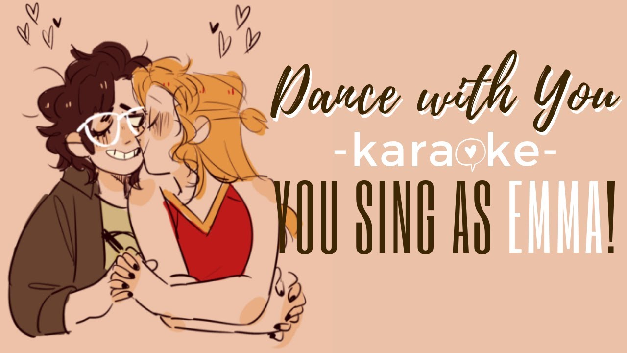 "DANCE WITH YOU" Karaoke w/ Alyssa's Part - Promposal Vers. - THE PROM