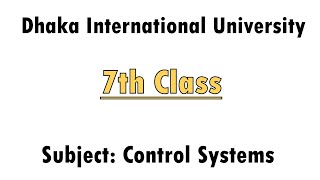 Control Systems- 7th Class | E 41 Batch | EETE | DIU
