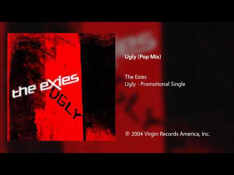 The Exies — The Exies - Ugly (Pop Mix)
